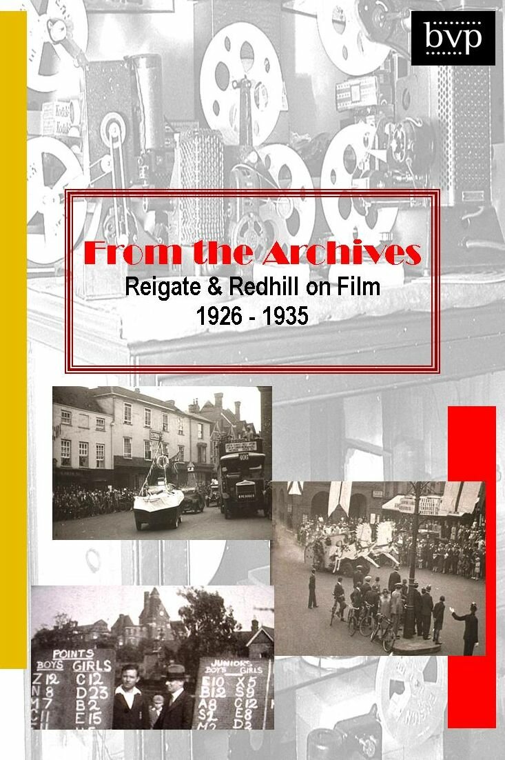 From the Archives Reigate and Redhill on Film 1926 - 35 DVD